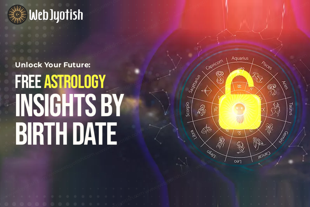 Unlock Your Future: Free Astrology Insights by Birth Date